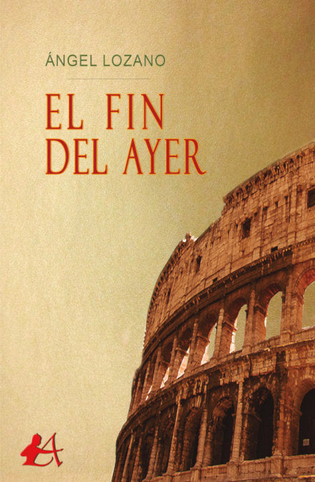 El fin del ayer, de Lozano Coello, Ángel | portada del libro
