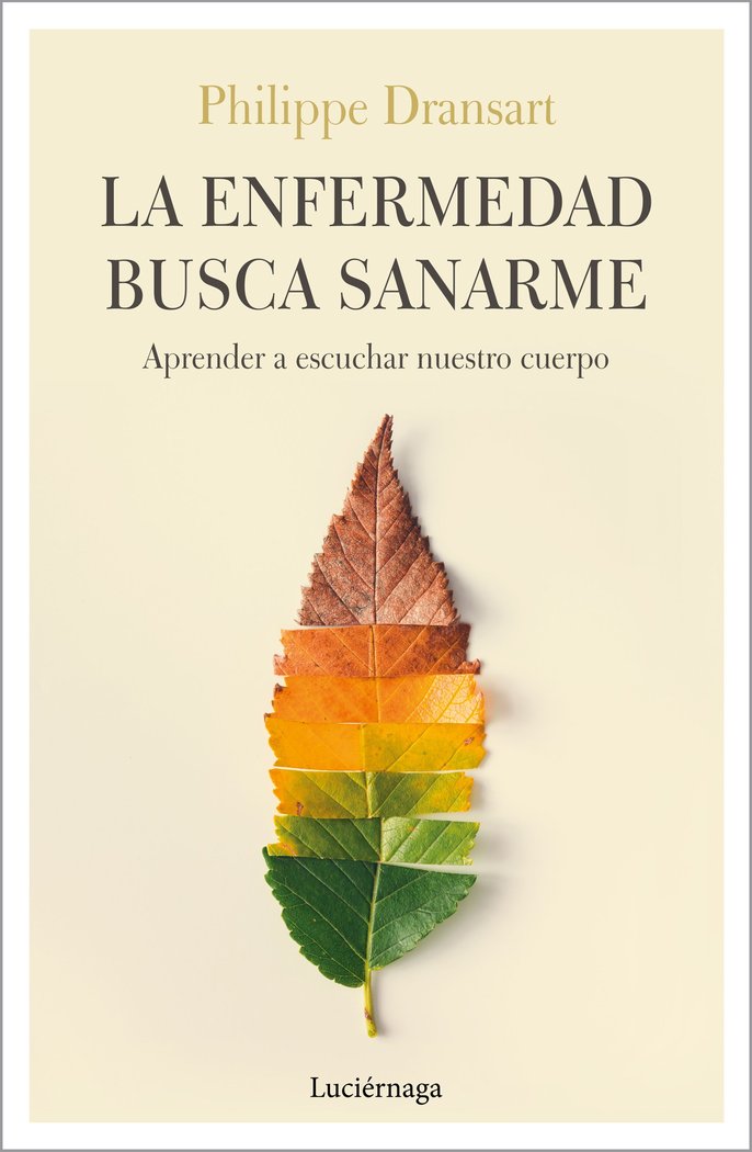 La enfermedad busca sanarme, de Dransart, Philippe | portada del libro
