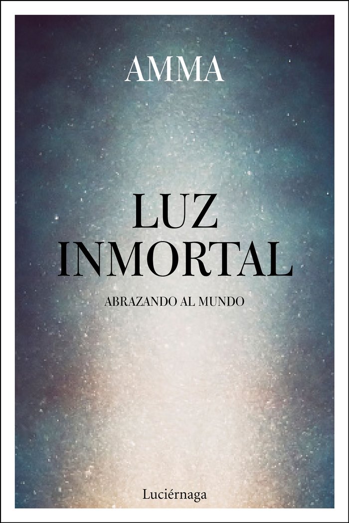 Luz inmortal, de Amma | portada del libro