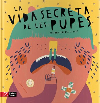 La vida secreta de les pupes, de Tolosa Sisteré, Mariona | portada del libro