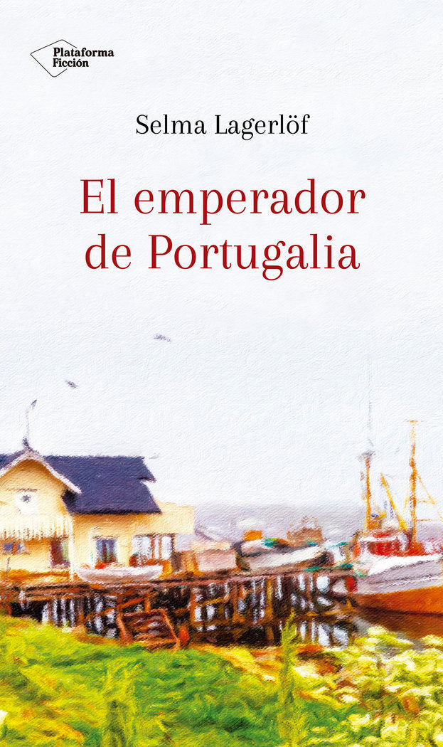 El emperador de Portugalia, de Lagerlöf, Selma | portada del libro