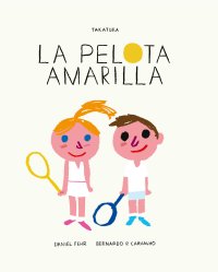 La pelota amarilla, de Fehr, Daniel | portada del libro