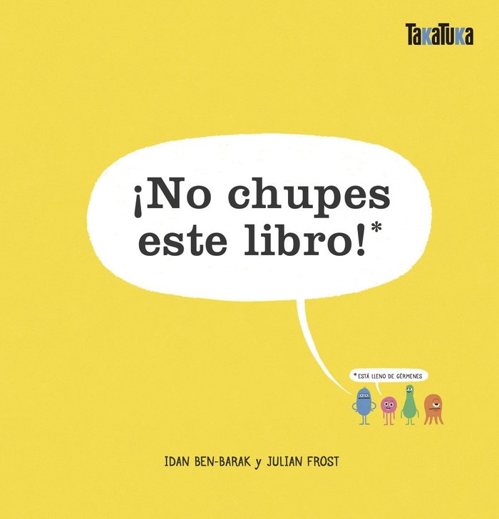 ¡No chupes este libro!, de BEN-BARAK, IDAN | portada del libro