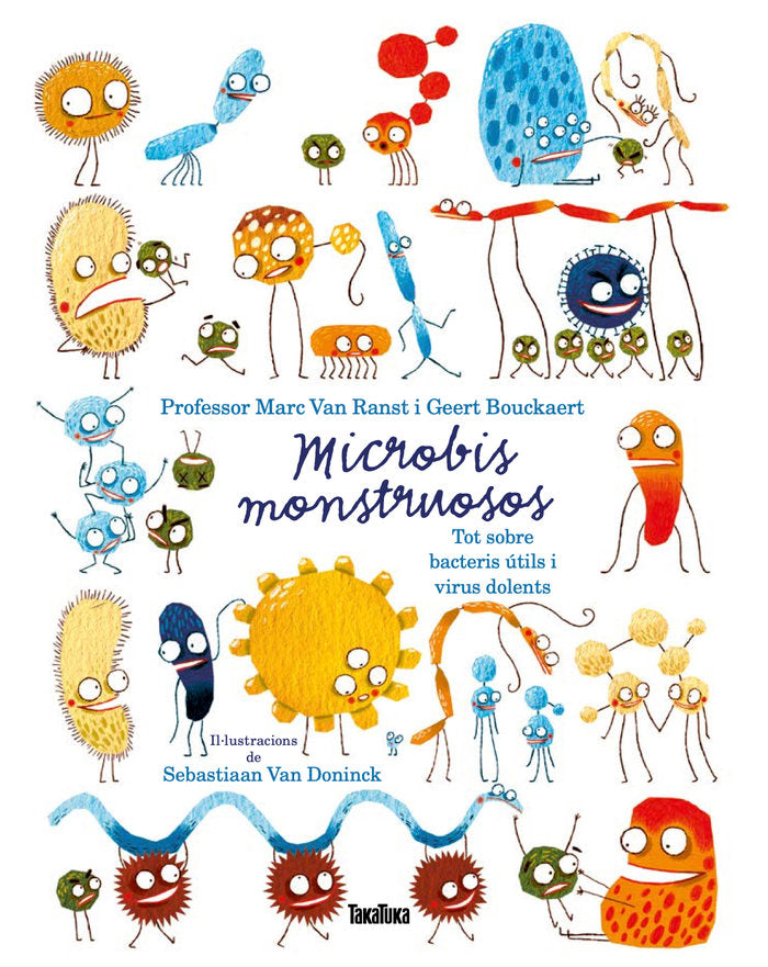 Microbis monstruosos. Tot sobre bacteris útils i virus dolents, de Van Ranst, Marc | portada del libro