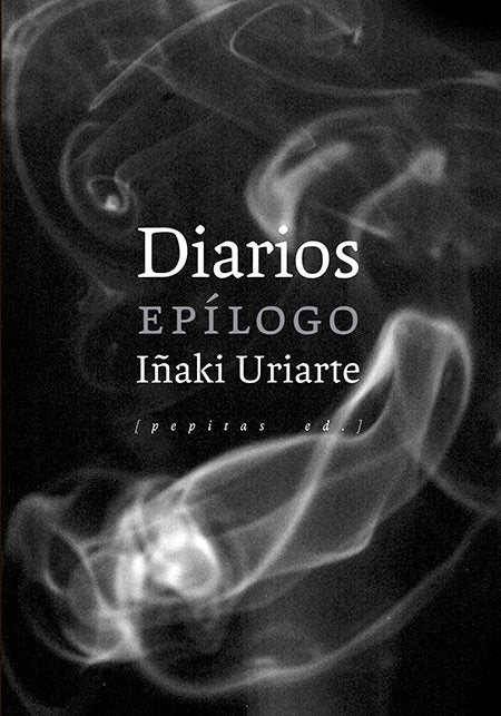 Diarios. Epílogo, de Uriarte Cantolla, Iñaki | portada del libro