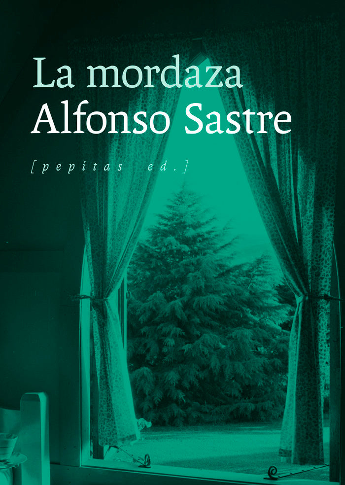 La mordaza, de SASTRE, ALFONSO | portada del libro