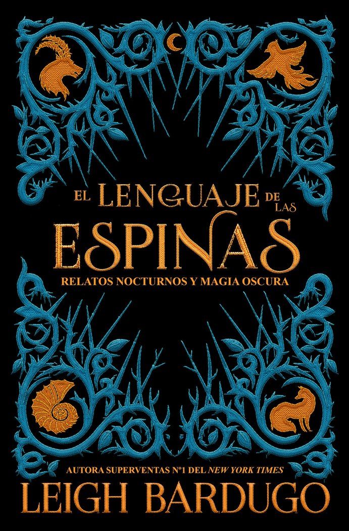 El lenguaje de las espinas, de Bardugo, Leigh | portada del libro