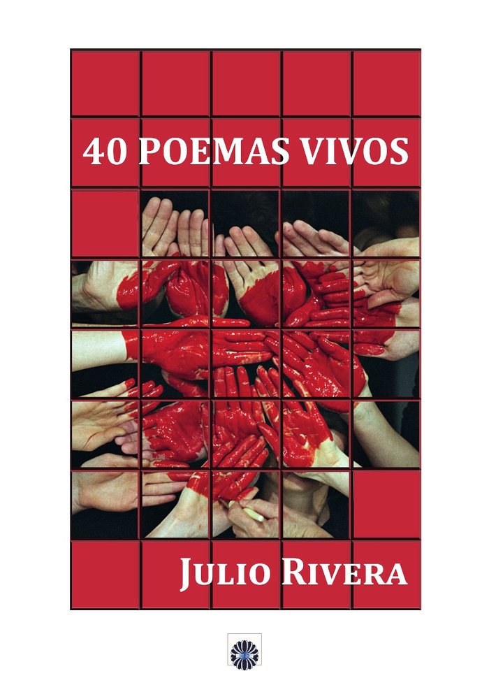 40 POEMAS VIVOS, de Rivera Cross, Julio | portada del libro