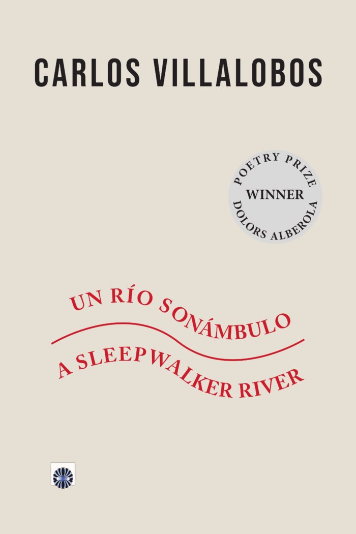 UN RIO SONAMBULO / A SLEEPWALKER RIVER, de Villalobos, Carlos | portada del libro