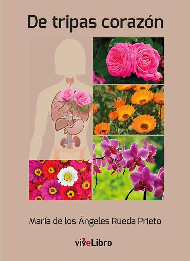 De tripas corazón, de Rueda Prieto, María de lo Ángeles | portada del libro