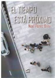 Tiempo está próximo, El, de Pérez Brey | portada del libro