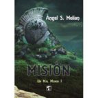 Misión, de ANGEL S. MELIAN | portada del libro