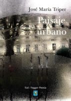 Paisaje urbano, de JOSE MARIA TRIPER | portada del libro