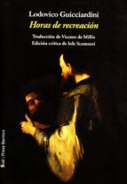 Horas de recreación, de LUDOVICO GUICCIARDINI | portada del libro