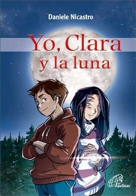 Yo, Clara y la luna, de Nicastro, Daniele | portada del libro