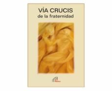 VÍA CRUCIS de la Fraternidad, de Equipo Paulinas | portada del libro