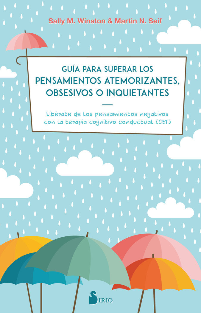 GUIA PARA SUPERAR LOS PENSAMIENTOS ATEMORIZANTES, OBSESIVOS O INQUIETANTES, de WINSTON, DRA. SALLY M. | portada del libro