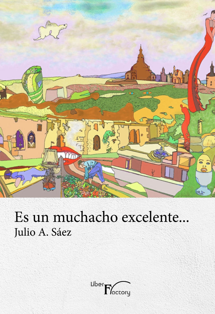 Es un muchacho excelente..., de Sáez, Julio A. | portada del libro