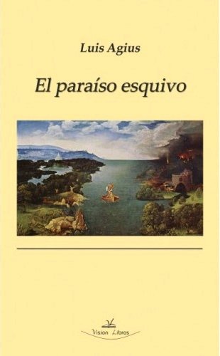 El paraíso esquivo, de Agius, Luis | portada del libro