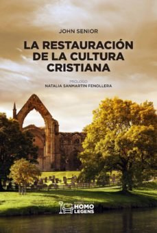 LA RESTAURACIÓN DE LA CULTURA CRISTIANA, de SENIOR | portada del libro