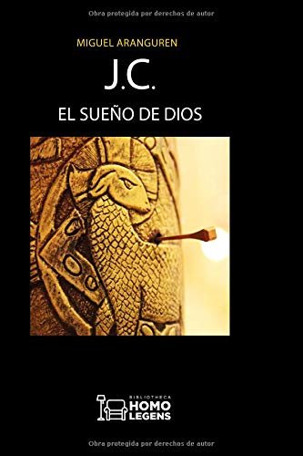 J.C. EL SUEÑO DE DIOS, de ARANGUREN, MIGUEL | portada del libro