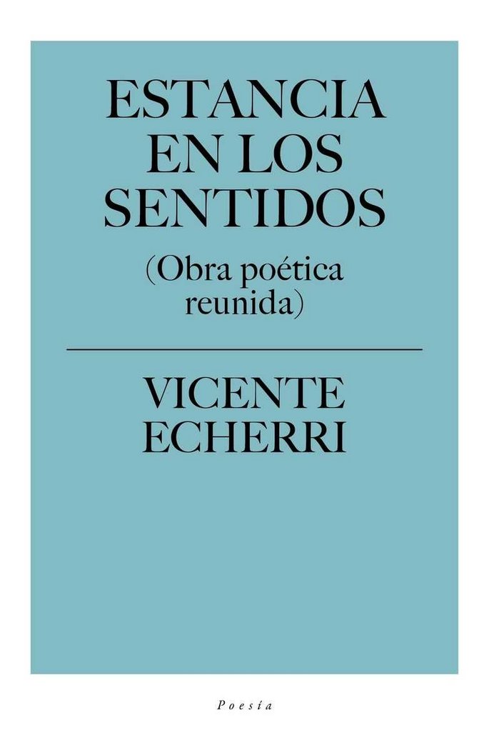 Estancia en los sentidos, de ECHERRI,VICENTE | portada del libro