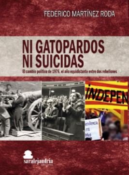 Ni gatopardos ni suicidas, de MARTÍNEZ RODA, FEDERICO | portada del libro
