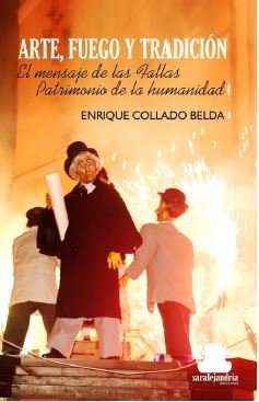 ARTE, FUEGO Y TRADICION, de COLLADO BELDA, ENRIQUE | portada del libro