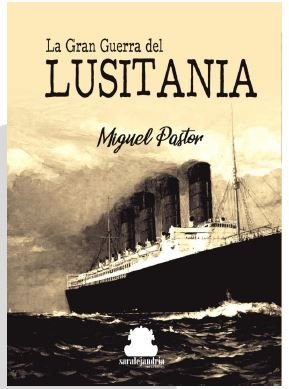 LA GRAN GUERRA DEL LUSITANIA, de PASTOR, MIGUEL | portada del libro