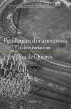PECULIARITATS D'UNA NOIA ROSSA I ALTRES NARRACIONS, de José María Eça de Queirós | portada del libro