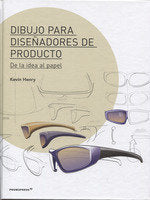 DIBUJO PARA DISEÑADORES DE PRODUCTO DE LA IDEA AL PAPEL, de HENRY, KEVIN | portada del libro