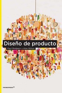 DISEÑO DE PRODUCTO, de RODGERS, PAUL | portada del libro