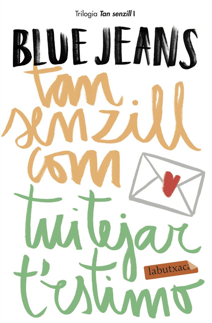 Tan senzill com tuitejar t'estimo, de Blue Jeans | portada del libro