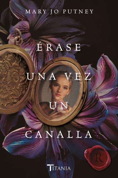 ERASE UNA VEZ UN CANALLA, de PUTNEY, MARY JO | portada del libro