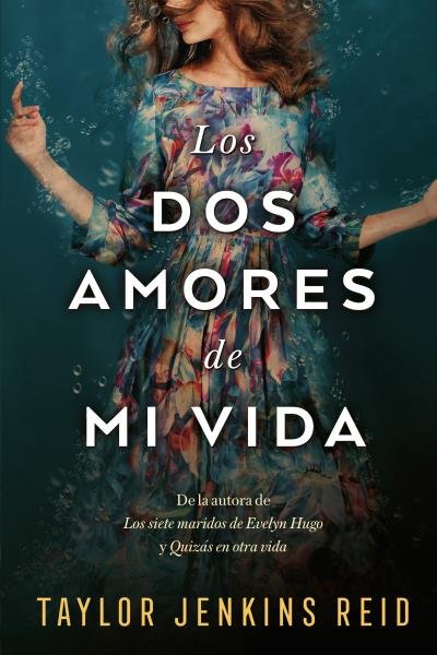 LOS DOS AMORES DE MI VIDA, de JENKINS REID | portada del libro