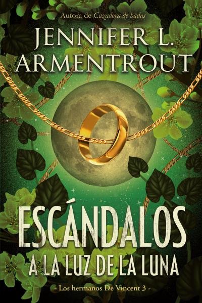 ESCANDALOS A LA LUZ DE LA LUNA, de ARMENTROUT, JENNIFER | portada del libro