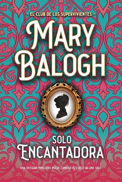 SOLO ENCANTADORA, de BALOGH, MARY | portada del libro