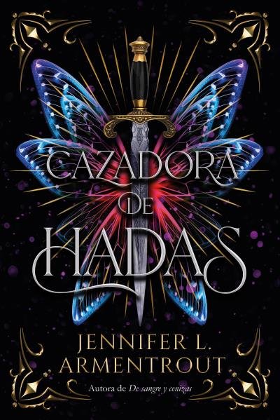 CAZADORA DE HADAS, de ARMENTROUT, JENNIFER | portada del libro