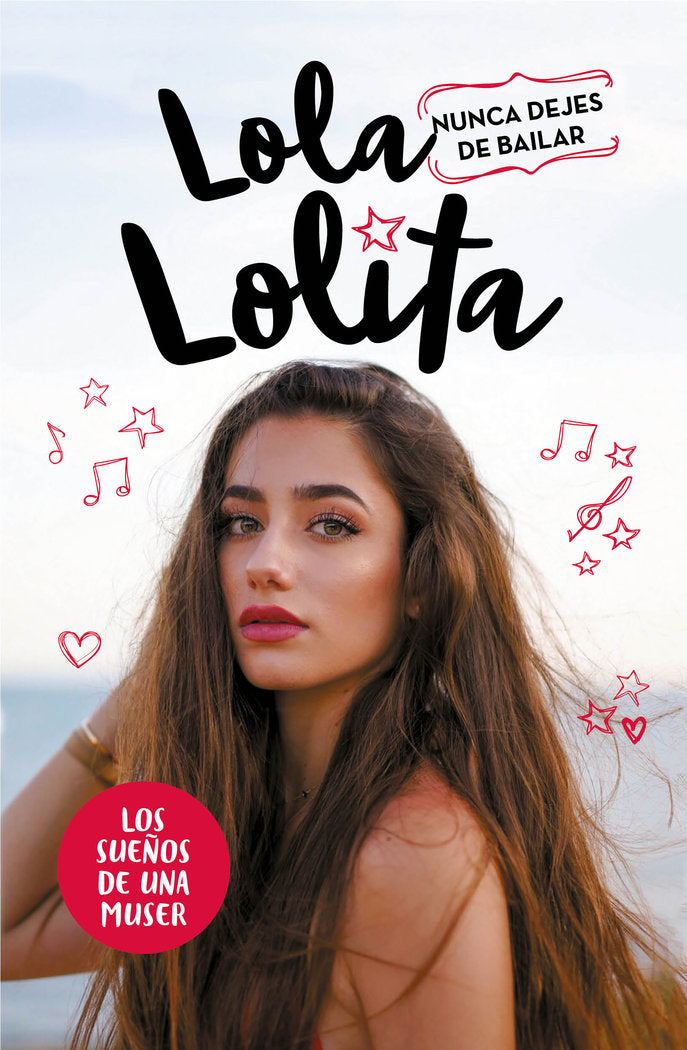 Nunca dejes de bailar (Lola Lolita 1), de Moreno, Lola | portada del libro