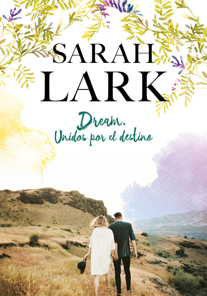 Dream. Unidos por el destino, de Lark, Sarah | portada del libro