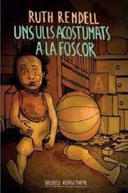 Uns ulls acostumats a la foscor, de Rendell, Ruth | portada del libro