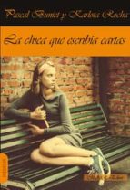 CHICA QUE ESCRIBIA CARTAS,LA, de Pascal Buniet | portada del libro