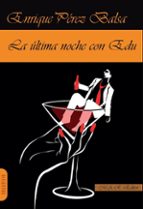 LA ULTIMA NOCHE CON EDU, de ENRIQUE PEREZ BALSA | portada del libro
