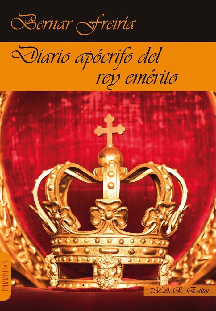 Diario apocrifo del rey emerito, de FREIRIA,BERNAR | portada del libro