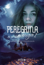Peregrina y el Sello Mágico I, de CARMEN GLORIA ROSTION ALLEL | portada del libro