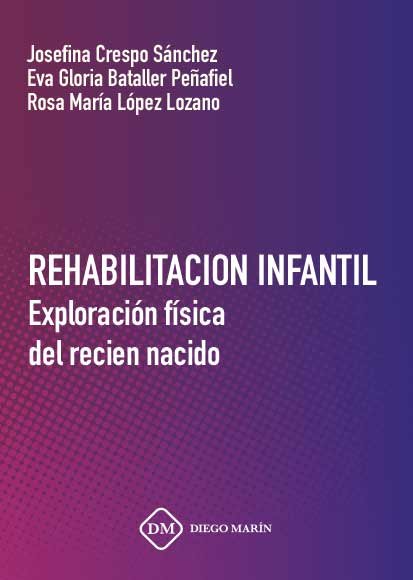REHABILITACION INFANTIL EXPLORACION FISICA DEL RECIEN NACIDO, de CRESPO SANCHEZ | portada del libro