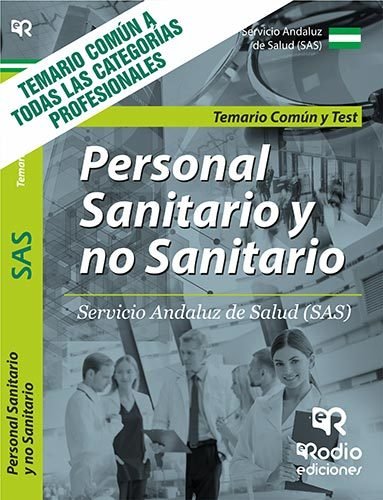 Temario común y Test. Personal Sanitario y no Sanitario del SAS., de Varios autores | portada del libro
