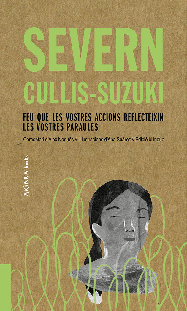 Severn Cullis-Suzuki: Feu que les vostres accions reflecteixin les vostres paraules, de Nogués, Alex | portada del libro