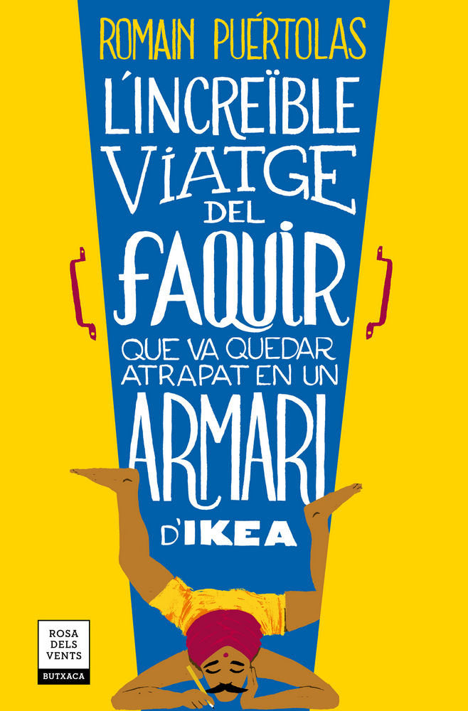L'INCREIBLE VIATGE DEL FAQUIR QUE VA QUEDAR ATRAPAT EN UN ARMARI, de PUERTOLAS | portada del libro