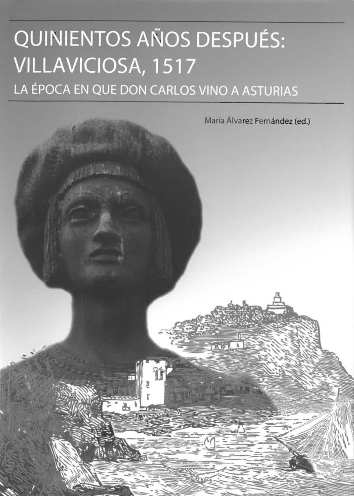 Quinientos años después: Villaviciosa, 1517, de Varios autores | portada del libro